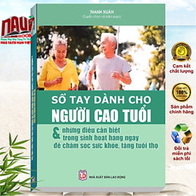 Sách Sổ Tay Dành Cho Người Cao Tuổi - Những Điều Cần Biết Trong Sinh Hoạt Hàng Ngày Để Chăm Sóc Sức Khỏe, Tăng Tuổi Thọ - V2280D