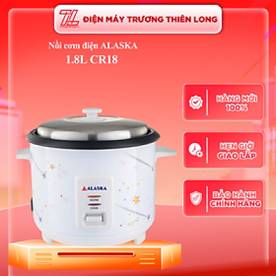 CR18 - NỒI CƠM ĐIỆN NẮP RỜI ALASKA CR18 - Hàng chính hãng