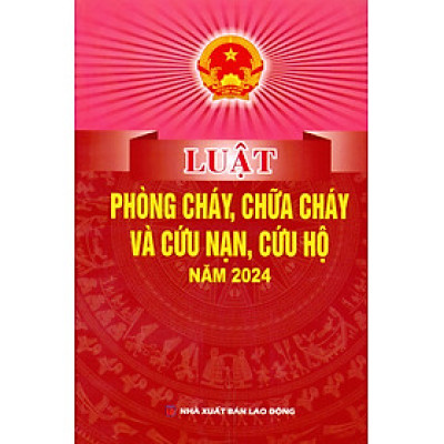Luật Phòng Cháy, Chữa Cháy Và Cứu Nạn, Cứu Hộ Năm 2024