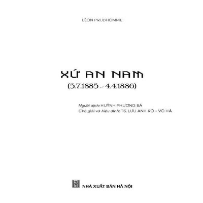 Sách - Xứ An Nam (5/7/1885 - 4/4/1886) - Léon Prudhomme - VIETNAMBOOK