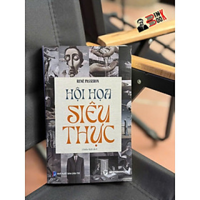 HỘI HỌA SIÊU THỰC - René Passeron - Trường Phương Books