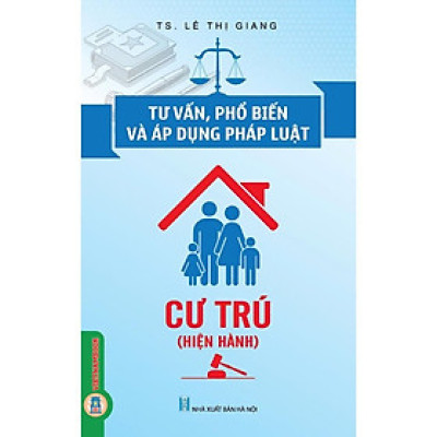 Sách - Tư Vấn, Phổ Biến Và Áp Dụng Pháp Luật - Cư Trú - VIETNAMBOOK