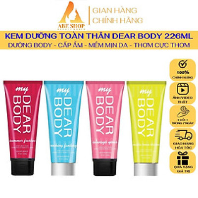 KEM DƯỠNG TOÀN THÂN DEAR BODY - BODY CREAM 226g - Dưỡng Mềm Mịn Mượt - Hương Thơm - Ngọt Ngào - Quyến Rũ - Hấp Dẫn