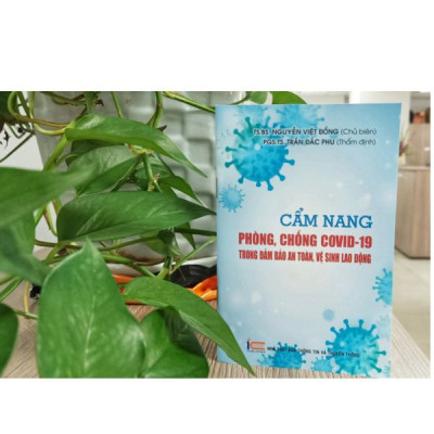 Cẩm Nang Phòng, Chống Covid-19 Trong Đảm Bảo An Toàn, Vệ Sinh Lao Động