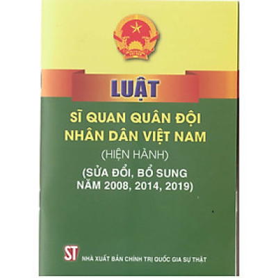 Luật Sĩ Quan Quân Đội Nhân Dân Việt Nam (Hiện Hành) (Sửa Đổi, Bổ Sung Năm 2008, 2014, 2019)