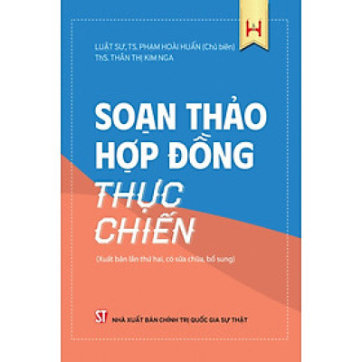 Soạn thảo hợp đồng thực chiến (Xuất bản lần thứ hai, có sửa chữa bổ sung)