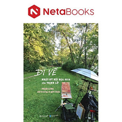 Đi Vẽ - Nhật Ký Hội Họa 2014 Của Trịnh Lữ