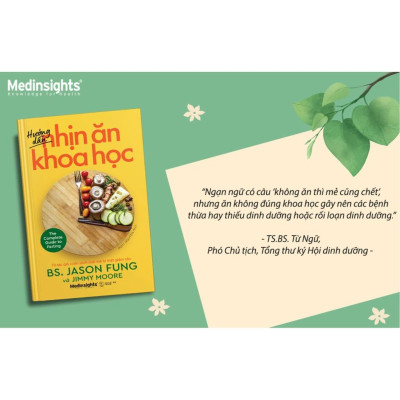 Hướng Dẫn Nhịn Ăn Khoa Học (Đồng Tác Giả Cuốn Sách Giải Mã Bí Mật Giảm Cân - BS. Jason Fung & Jimmy Moore) - Bản Quyền