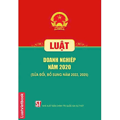 Luật Doanh Nghiệp Năm 2020 ( Sửa Đổi, Bổ Sung Năm 2022, 2025)