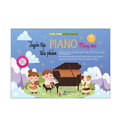 Tuyển Tập Tiểu Phẩm Piano Măng Non - Phần 1 (HH)