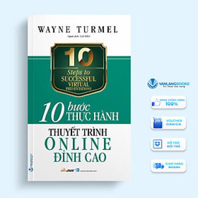 10 Bước Thực Hành - Thuyết Trình Online Đỉnh Cao