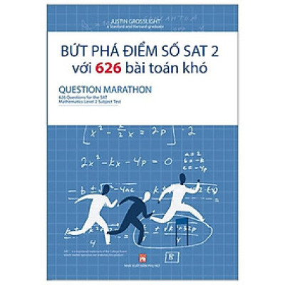 Bứt Phá Điểm Số Sat 2 Với 626 Bài Toán Khó – Questions For The Sat Mathematics Level 2 Subject Test