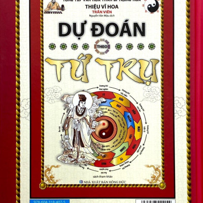 Dự Đoán Theo Tứ Trụ (Tái Bản 2020)