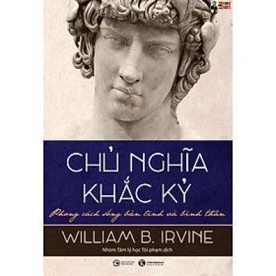 (Tái bản 2023) CHỦ NGHĨA KHẮC KỶ - Phong cách sống bản lĩnh và bình thản - William B.Irvine –Thái Hà  - NXB Công thương