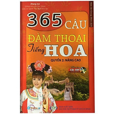 365 Câu Đàm Thoại Tiếng Hoa (Quyển 2: Nâng Cao) (Kèm CD)