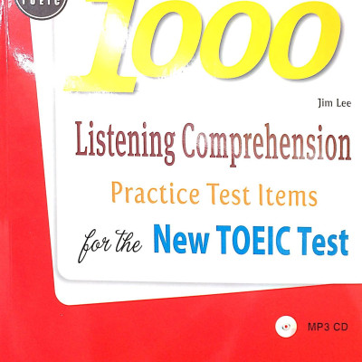 1000 Listening Comprehension Practice Test Items For The New TOEIC Test