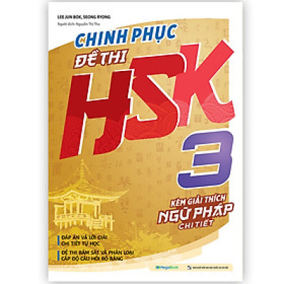 Chinh phục đề thi HSK 3 (Kèm giải thích ngữ pháp chi tiết)