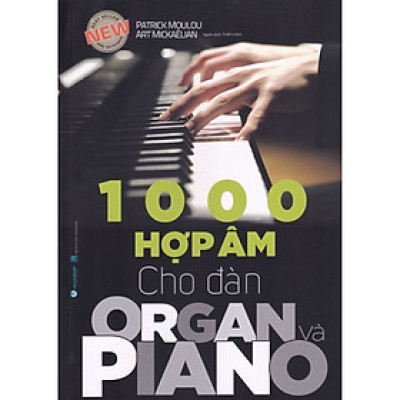 1000 HỢP ÂM CHO ĐÀN ORGAN VÀ PIANO