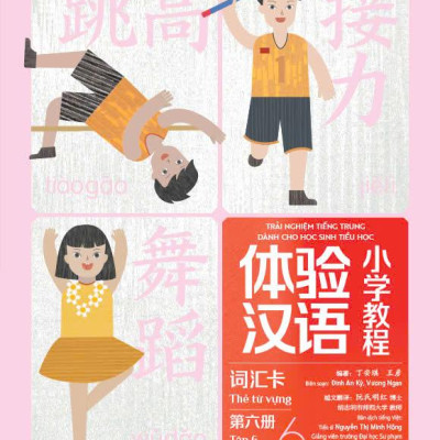 Sách - Trải Nghiệm Tiếng Trung Dành Cho Học Sinh Tiểu Học - Thẻ Từ Vựng - Tập 6