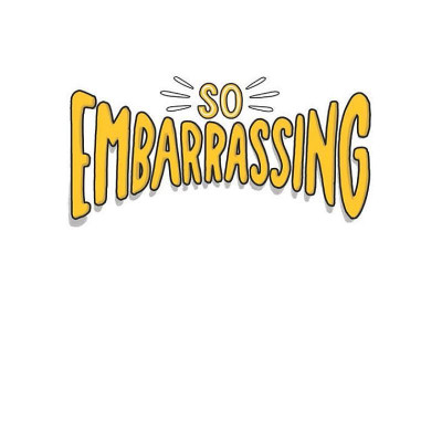 So Embarrassing: Awkward Moments And How To Get Through Them