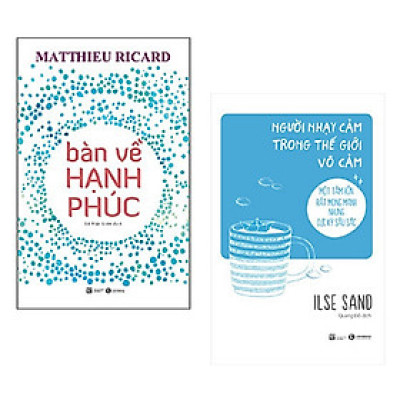 Combo 2 cuốn sách nuôi dưỡng tâm hồn: Bàn Về Hạnh Phúc  + Người Nhạy Cảm Trong Thế Giới Vô Cảm