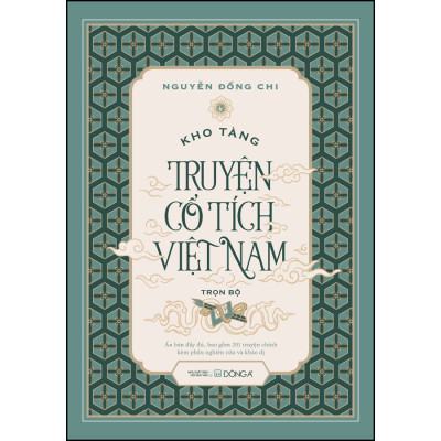 Kho tàng truyện cổ tích Việt Nam (Bộ 5 tập, in lần thứ 10, hiệu chỉnh đầy đủ theo bản gốc, bao gồm 201 truyện chính kèm phần nghiên cứu và khảo dị)