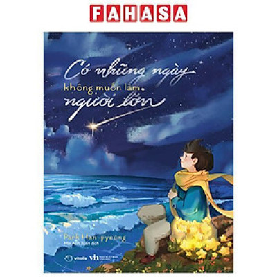 Sách - Có Những Ngày Không Muốn Làm Người Lớn