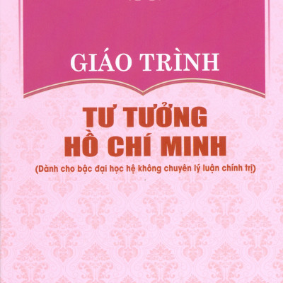 Combo 4 cuốn Giáo Trình Dành Cho Bậc Đại Học Hệ Không Chuyên Lý Luận Chính Trị: Giáo Trình Kinh Tế Chính Trị Mác – Lênin + Giáo Trình Lịch Sử Đảng Cộng Sản Việt Nam + Giáo Trình Chủ Nghĩa Xã Hội Khoa Học + Giáo Trình Tư Tưởng Hồ Chí Minh