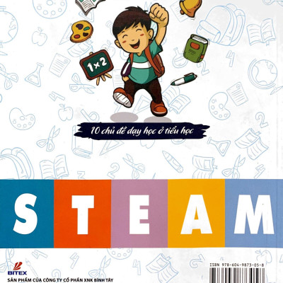 Khám Phá Giáo Dục Steam - 10 Chủ Đề Dạy Học Ở Tiểu Học