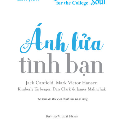 Chicken Soup For The College Soul - Ánh Lửa Tình Bạn