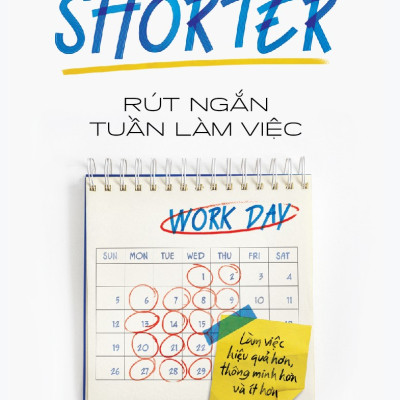 Sách - Shorter - Rút ngắn tuần làm việc (Alex Soojung) (Kim Pang) (Nhã Nam Official)