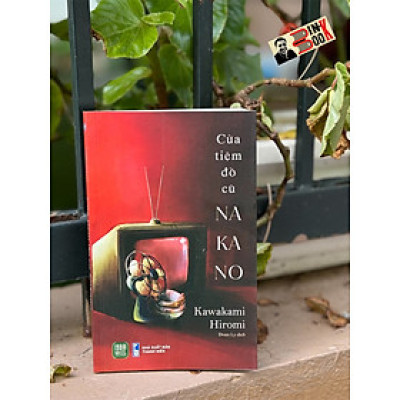 CỬA TIỆM ĐỒ CŨ NANAKO - Kawakami Hiromi - Đoàn Ly dịch - 1980 Books - NXB Thanh niên