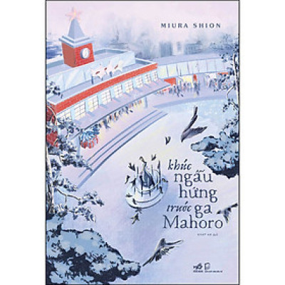 Sách Khúc Ngẫu Hứng Trước Ga Mahoro