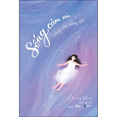 Sống Cảm Xúc Cũng Cần Đúng Lúc