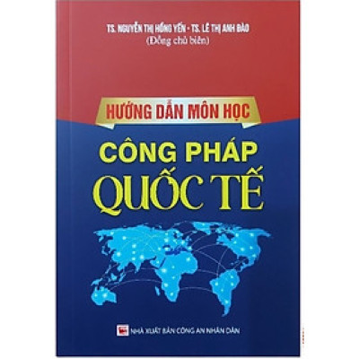 Hướng Dẫn Môn Học Công Pháp Quốc Tế - TS. Nguyễn Thị Hồng Yến