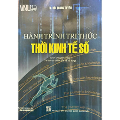 Hành Trình Tri Thức Thời Kinh Tế Số - TS. Bùi Quang Tuyến