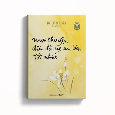 Sách - Mọi Chuyện Đều Là Sự An Bài Tốt Nhất - Đại Sư Tinh Vân - AZ Việt Nam