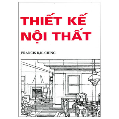 Thiết Kế Nội Thất (Tái Bản)