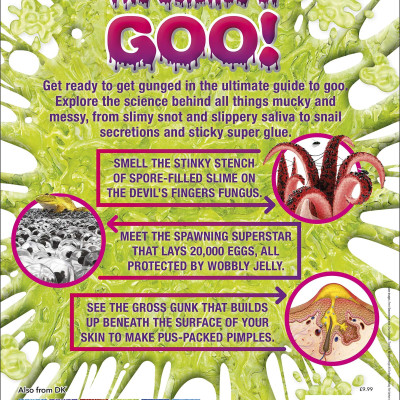 The Science Of Goo!: From Saliva And Slime To Frogspawn And Fungus