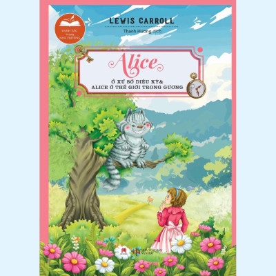 Sách - Danh Tác Trong Nhà Trường - Alice Ở Xứ Sở Diệu Kỳ Và Alice Ở Thế Giới Trong Gương  - Huy Hoàng