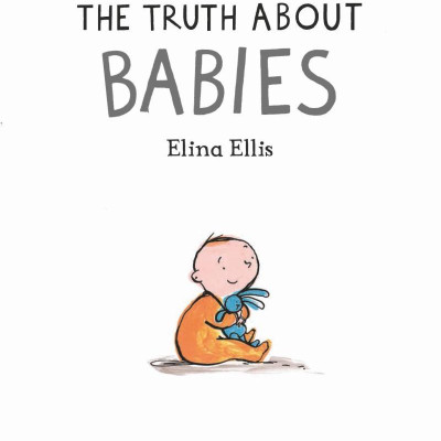 The Truth About Babies