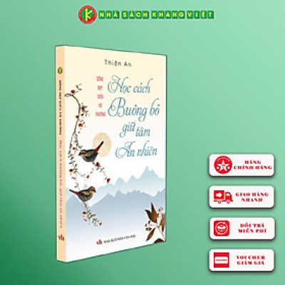 Sách - Học Cách Buông Bỏ Giữ Tâm An Nhiên - Sống Đẹp Giữ Đời Vô Thường