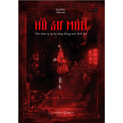 Sách - Hồ Sơ Máu - Vén Màn 13 Vụ Án Rúng Động Mọi Thời Đại - AZ Việt Nam