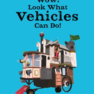 Wow! Look What Vehicles Can Do!