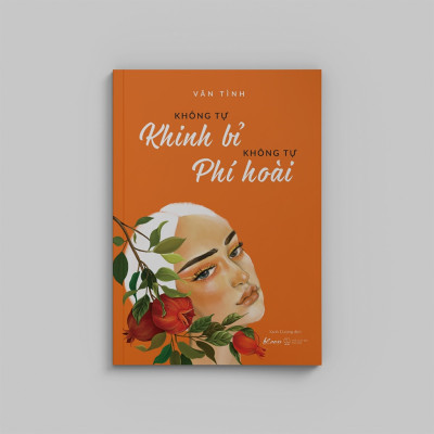  Không Tự Khinh Bỉ - Không Tự Phí Hoài (Tái Bản 2022)