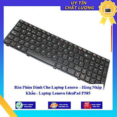 Bàn Phím dùng cho Laptop Lenovo IdeaPad P585 - Hàng Nhập Khẩu New Seal