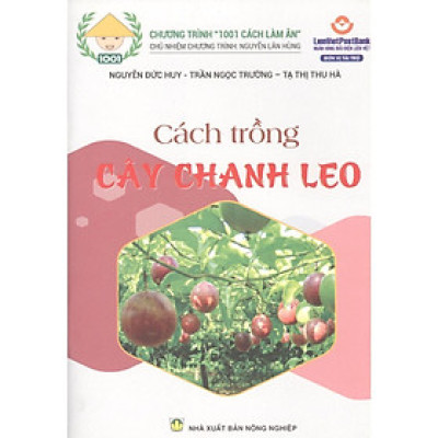 Sách - Cách Trồng Cây Chanh Leo - NXB Nông Nghiệp