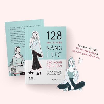 128 Mẹo Cải Thiện Năng Lực Cho Người Mới Đi Làm - Từ "Amateur" Đến Chuyên Nghiệp