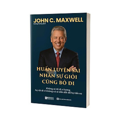 Huấn Luyện Sai – Nhân Sự Giỏi Cũng Bỏ Đi: Không Ai Rời Đi Vì Lương – Họ Rời Đi Vì Không Có Ai Dẫn Dắt Để Họ Tiến Xa