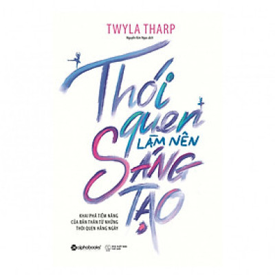 Thói Quen Làm Nên Sáng Tạo